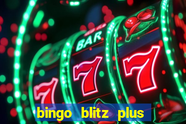 bingo blitz plus free credits