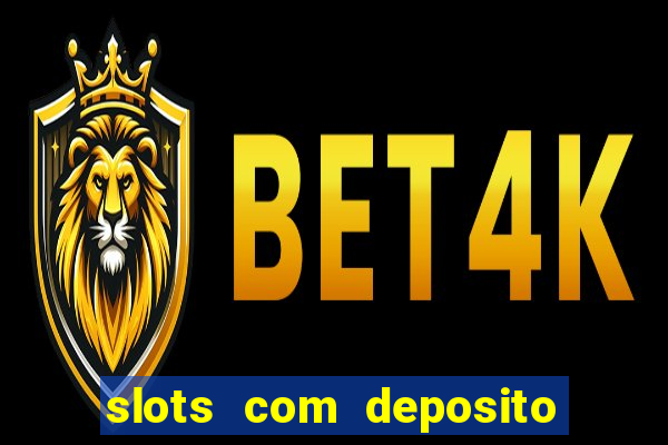 slots com deposito minimo de 1 real