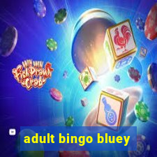 adult bingo bluey