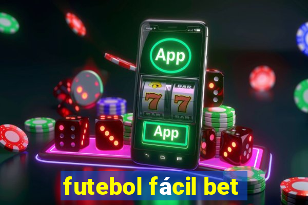 futebol fácil bet