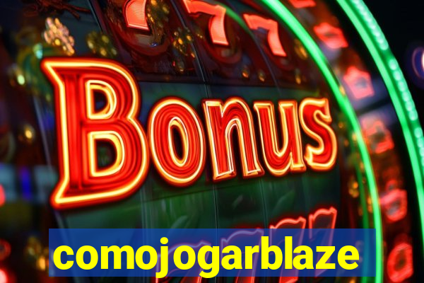 comojogarblaze