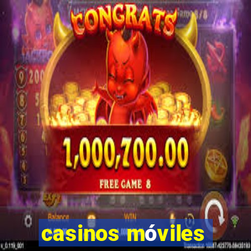 casinos móviles