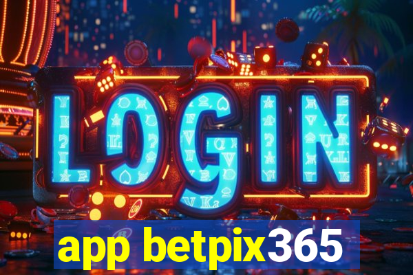 app betpix365