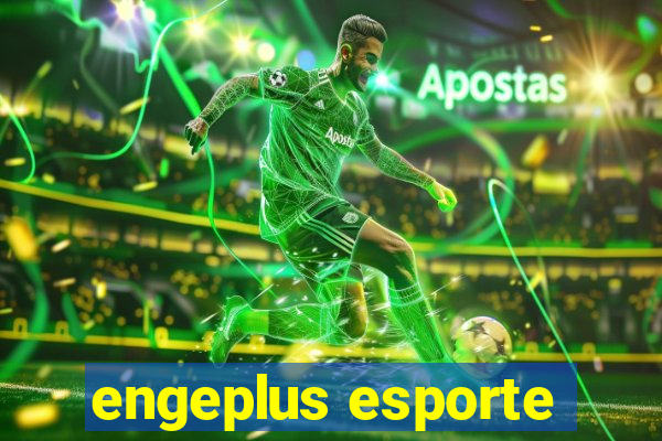 engeplus esporte