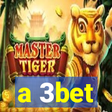 a 3bet