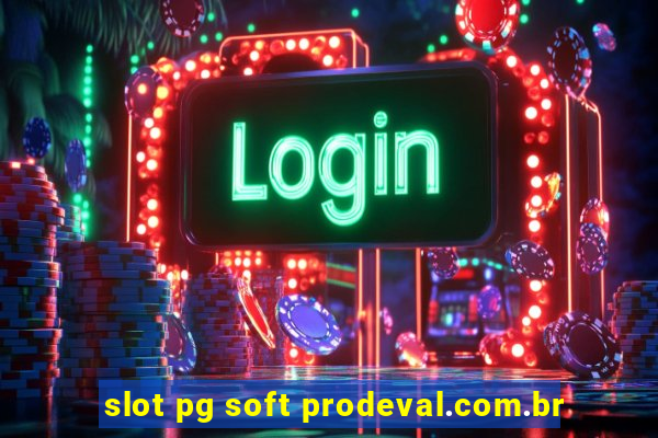 slot pg soft prodeval.com.br